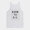 Born To Die Tank Top Official Lana Del Rey Shop