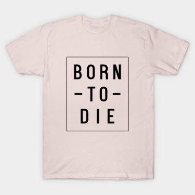 Born To Die T-Shirt Official Lana Del Rey Shop