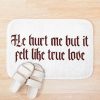 He Hurt Me But It Felt Like True Love Ultraviolence Lana Del Rey Bath Mat Official Lana Del Rey Shop