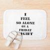 I Feel So Alone On A Friday Night Bath Mat Official Lana Del Rey Shop